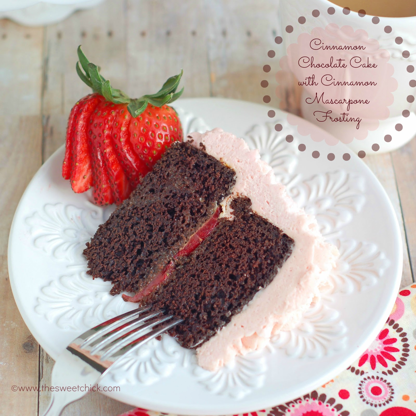 Cinnamon Chocolate Cake with Cinnamon Mascarpone Frosting